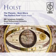 Sir Malcolm Sargent, BBCSymphony Orchestra, Royal Philharmonic Orchestra - Holst: The Planets, The Perfect Fool, Beni Mora, etc (2004)