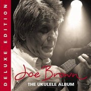 Joe Brown - The Ukulele Album (Deluxe Edition) (2013)