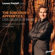 Laurens Patzlaff - The Sorcerer's Apprentice - Der Zauberlehrling (2015) [Hi-Res]
