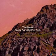 Tim Baker - Along The Mountain Road (2023) [Hi-Res]