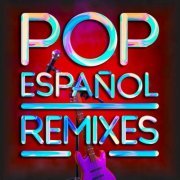 VA - Pop Español Remixes (2024) Hi-Res