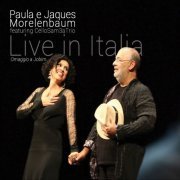 Paula Morelenbaum, Jaques Morelenbaum - Live in Italia (Omaggio a Jobim) (2016)