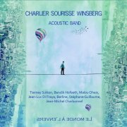 André Charlier, Benoît Sourisse feat. Louis Winsberg, Jean-Michel Charbonnel & Stéphane Guillaume - Le monde à l'envers Acoustic band (2022)