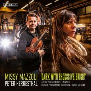 Peter Herresthal, Bergen Philharmonic Orchestra, James Gaffigan, Arctic Philharmonic, Tim Weiss - Missy Mazzoli: Dark with Excessive Bright (2023)