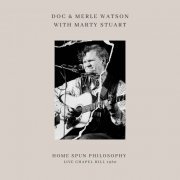 Doc Watson / Merle Watson / Marty Stuart - Home Spun Philosophy (Live, Chapel Hill '80) (2023)