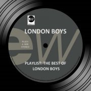 London Boys - Playlist: The Best of London Boys (2016)
