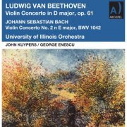 George Enescu - Beethoven: Violin Concerto in D Major, Op. 61 - J.S. Bach: Violin Concerto No. 2 in E Major, BWV 1042 (Remastered 2023) Hi-Res