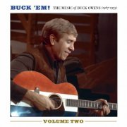 Buck Owens - Buck 'Em! The Music of Buck Owens 1967-1975, Volume Two (2015)