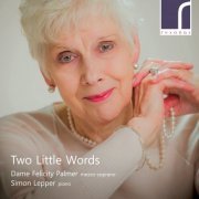 Dame Felicity Palmer & Simon Lepper - Two Little Words (2017) [Hi-Res]