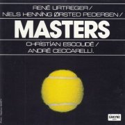 René Urtreger, Niels-Henning Ørsted Pedersen, Christian Escoudé, André Ceccarelli - Masters (1987)