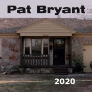 Pat Bryant - 2020 (2020)