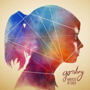 Gossling - Harvest Of Gold (Deluxe Tour Edition) (2014)