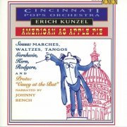 Erich Kunzel & Cincinnati Pops Orchestra - American as Apple Pie (1994)
