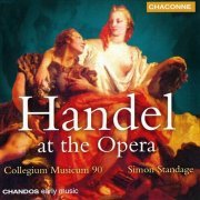 Collegium Musicum 90, Simon Standage - Handel: At The Opera (2000)