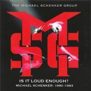 The Michael Schenker Group - Is It Loud Enough? Michael Schenker Group: 1980-1983 (Remastered) (2024) CD-Rip