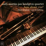 Andy Martin, Jan Lundren Quartet - How About You? (2006)