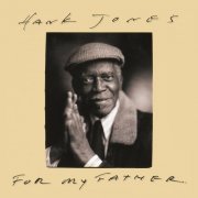 Hank Jones - For My Father (2004) [Hi-Res]