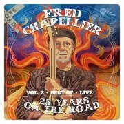 Fred Chapellier - 25 Years On The Road, Vol. 2: Live (2020) Hi Res