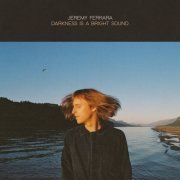 Jeremy Ferrara - Darkness Is A Bright Sound (2024) Hi-Res