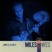 Jim Casey - Miles Goes Wes (2015)