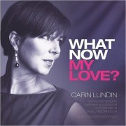 Carin Lundin - What Now My Love (2015)