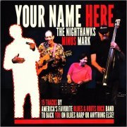 The Nighthawks (Minus Mark) - Your Name Here (2014) [CD Rip]
