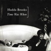Hadda Brooks - Time Was When (1996)