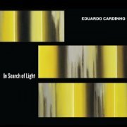 Eduardo Cardinho - In Search of Light (2019)