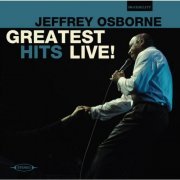 Jeffrey Osborne - Greatest Hits Live! (2009) FLAC