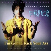 Prince - Purple Underground Volume Eight: I'm Gonna Kick Your Ass (2019)