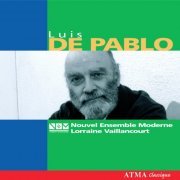 Nouvel Ensemble Moderne, Lorraine Vaillancourt - Luis De Pablo: Paraiso Y 3 Danzas Macabras / Segunda Lectura / Razon Dormida (2005)