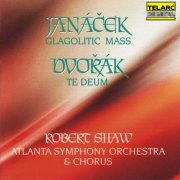 Robert Shaw - Janáček: Glagolitic Mass, JW 3/9 & Dvořák: Te Deum, Op. 103, B. 176 (1991)