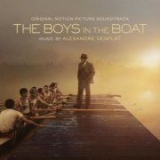 Alexandre Desplat - The Boys in the Boat (Original Motion Picture Soundtrack) (2023) [Hi-Res]