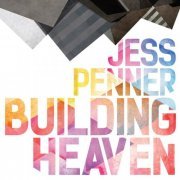 Jess Penner - Building Heaven (2014)