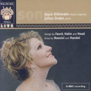 Joyce DiDonato, Julius Drake - Songs Of Faure, Hanh & Head / Arias By Rossini And Handel (2006)