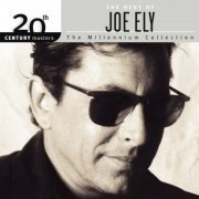 Joe Ely - 20th Century Masters: The Best Of Joe Ely (2004)