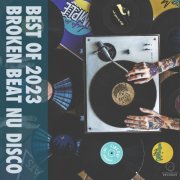 VA - Best Of 2023 Broken Beat Nu Disco (2023)