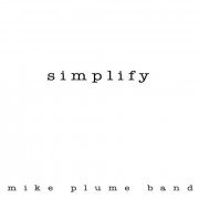 Mike Plume Band - Simplify (1997)