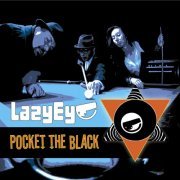 Lazy Eye - Pocket the Black (2016)