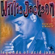Willis Jackson - Keep on a Blowin' (1999)