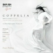 Peter Phillips - Coppelia. Brilliant Piano from the Golden Age (2023)