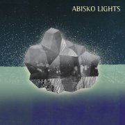 Abisko Lights - Abisko Lights (2017) FLAC