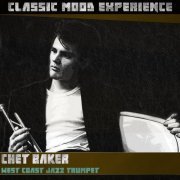 Chet Baker - West Coast Jazz Trumpet (Classic Mood Experience) (2014)