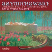 Royal String Quartet - Szymanowski & Różycki: String Quartets (2009)