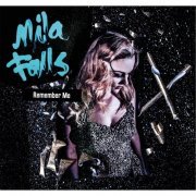 Mila Falls - Remember Me (2015)