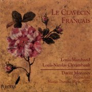 Davitt Moroney - Louis Marchand / Louis-Nicolas Clerambault - Le Clavecin Francais (2007)
