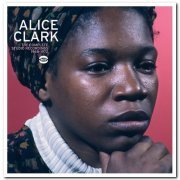 Alice Clark - The Complete Studio Recordings 1968-1972 [Remastered] (2010)