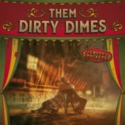 Them Dirty Dimes - Empty Pockets (2023)