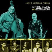 Joan Chamorro & Scott Hamilton - Jazz House Sessions with Scott Hamilton (2023) [Hi-Res]