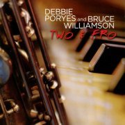 Debbie Poryes & Bruce Williamson - Two & Fro (2011)